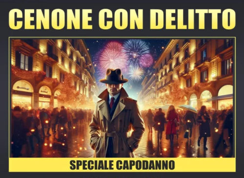 Cenone di Capodanno con delitto (cena con delitto)
